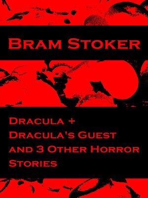 cover image of Dracula + Dracula's Guest and 3 Other Horror Stories